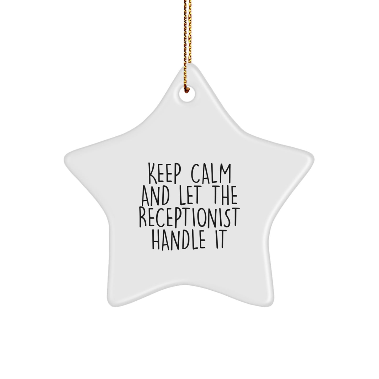 Keep Calm Funny Receptionist Gifts from Friends Unique Star Ornament - Image 1