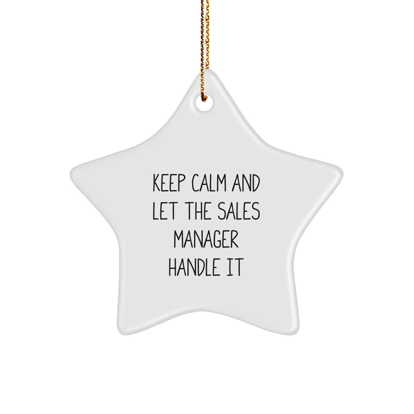 Funny Sales Manager Gifts, Star Ornament Keeps Calm and Let Handle It, Gifts from Coworkers for Sales Manager Men - Image 1