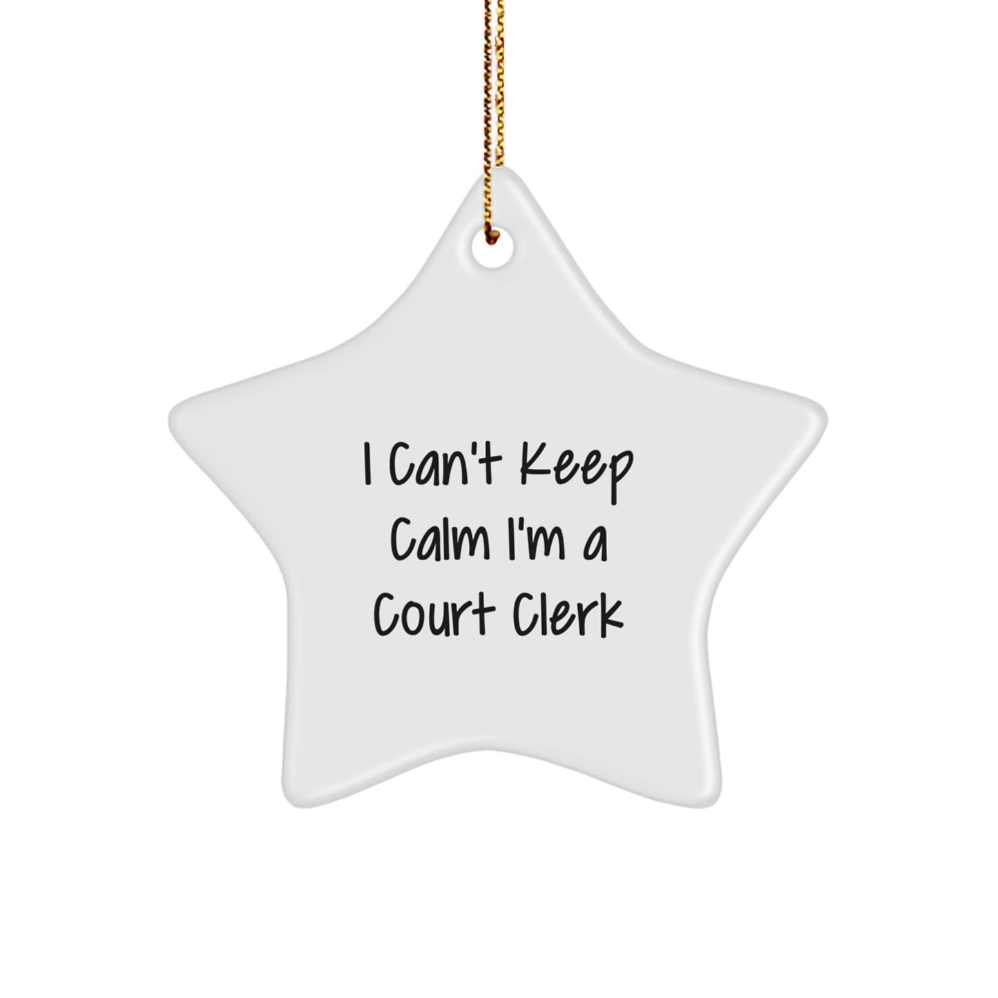 Funny Court Clerk Gifts from Friends, Christmas Unique Star Ornament for Men Court Clerk, I 'Can't Keep Calm' Quote - Image 1