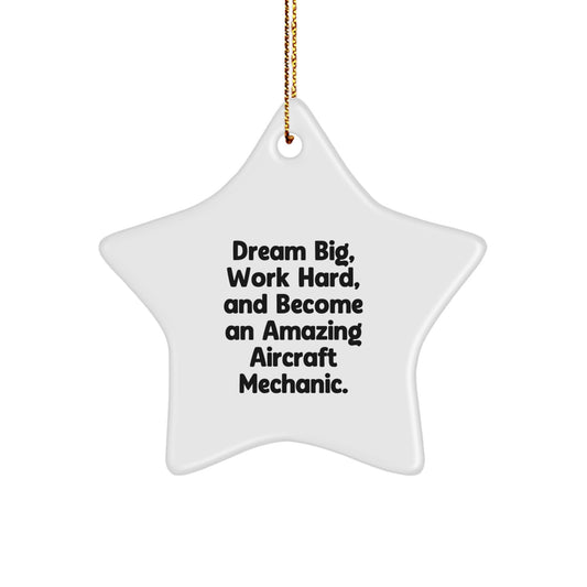 Aircraft Mechanic Gifts from Friends - Star Ornament with Inspiring Quote, Perfect for Christmas - Image 1