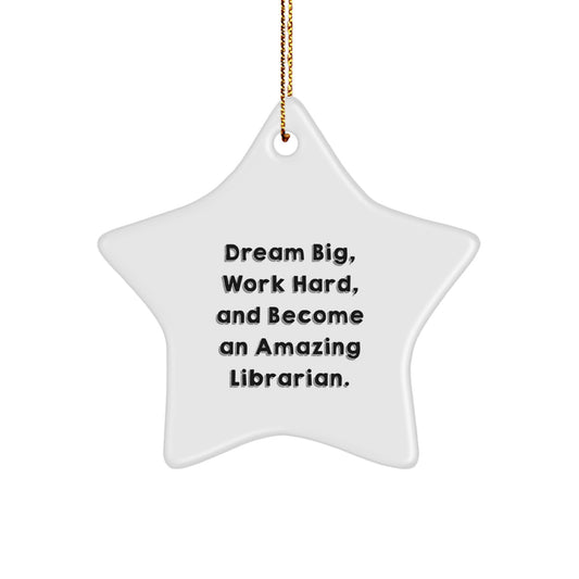 Librarian's Dream Big Star Ornament, Gifts from Family for Librarian, Inspirational Christmas Decor - Image 1