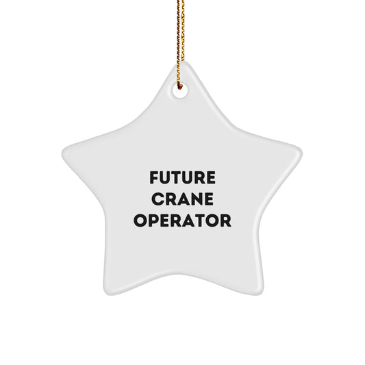 Gifts from Friends, Family, or Coworkers for Future Crane Operators - Inspirational Star Ornament, White Color, Star Shaped - Unique Christmas Unique Gifts - Image 1