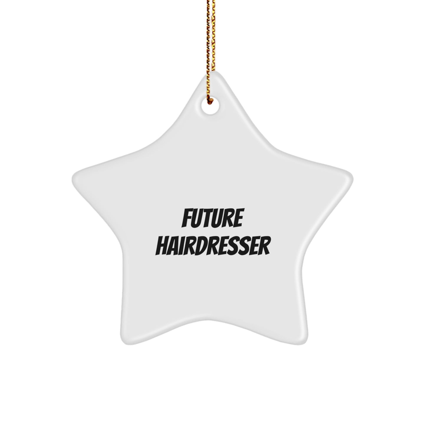 Funny Hairdresser Gifts from Friends for Future Hairdresser Star Ornament, 'Future is Bright', Christmas Unique Gifts - Image 1
