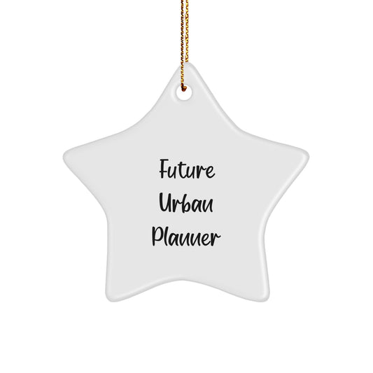 Future Urban Planner Star Ornament Gifts from Family for Christmas - Funny Quote, Urban Planner Unique Gifts, Star Shaped Ornament - Image 1