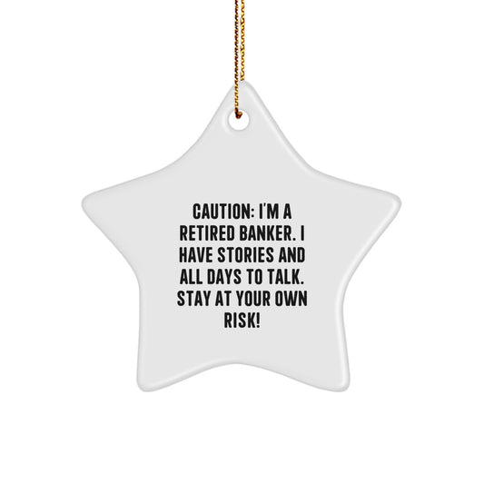 Banker's Star Ornament Gift from Friends - Stay At Your Own Risk! - Christmas Unique Gifts for Men - Image 1