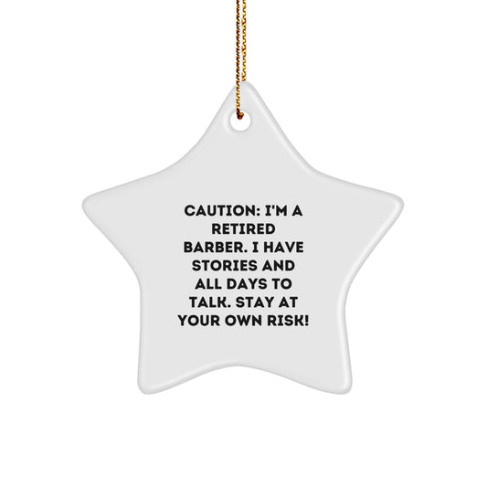 Funny Barber Gifts for Men, Unique Star Ornament from Friends, Caution: Stay At Your Own Risk! - Image 1