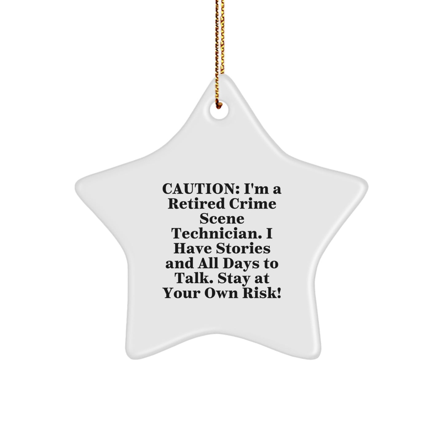 Funny Crime Scene Technician Gifts from Friends - Stay At Your Own Risk! Crime Scene Technician Star Ornament, Christmas Unique Gifts for Men, Women, Coworkers, Family - Image 1