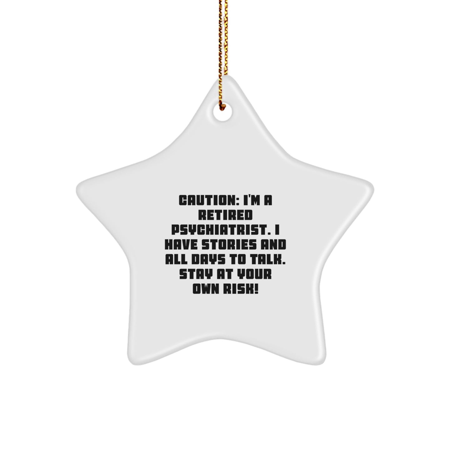 Funny Quotes for Psychiatrist - Christmas Unique Gifts from Friends to Family - Star Ornament for Men or Women - Image 1