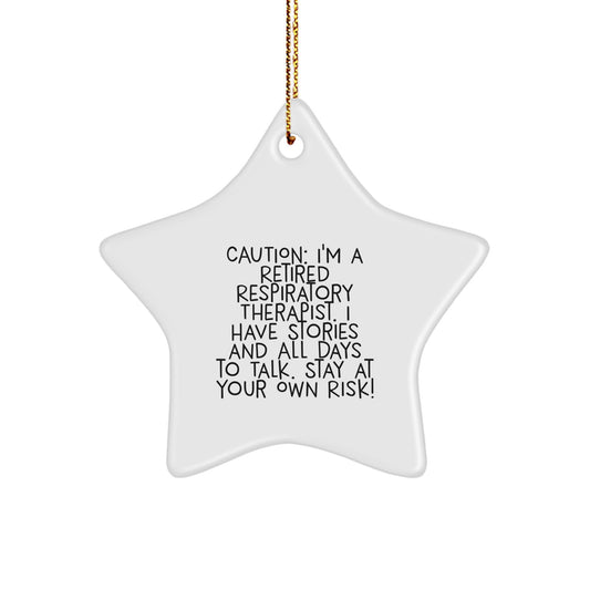 Funny Respiratory Therapist Gifts from Friends, Unique Star Ornament for Respiratory Therapist, Caution: I'm A Retired... - Image 1
