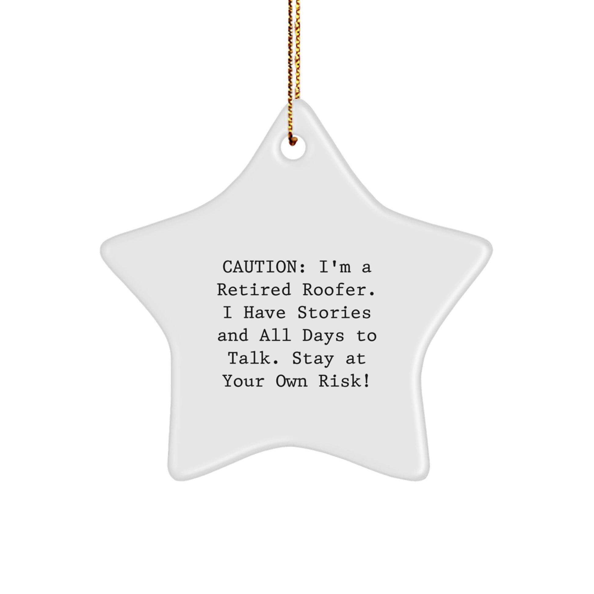 Roofer Gifts from Friends and Family - Funny Star Ornament, 'Caution: I'm A Retired Roofer' - Christmas Unique Gifts for Roofer, Men, and Women - Image 1