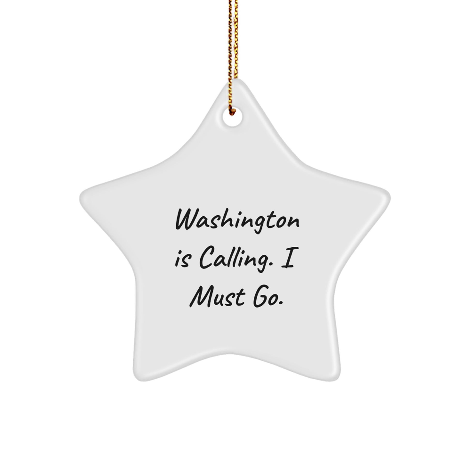 Washington Calling Star Ornament, Inspirational Quote Gifts from Friends for Family, Christmas Unique Washington Gifts - Image 1