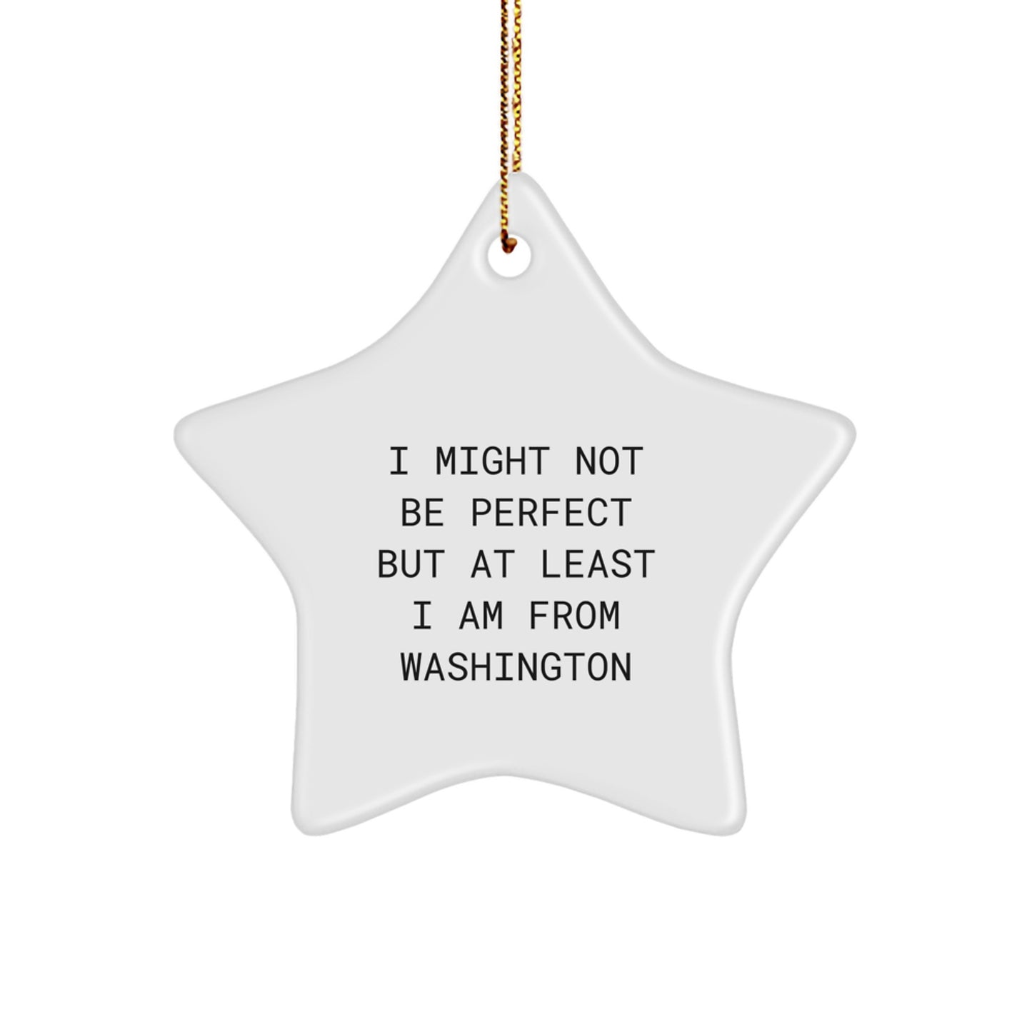 Washington Inspired Star Ornament, Funny Quote for Friends and Family Unique Gifts from Washington, Star Ornament for Christmas Unique Gifts - Image 1