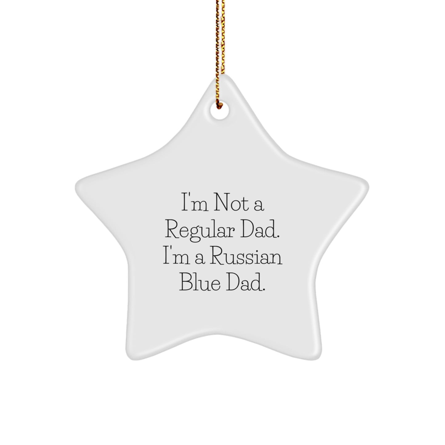 Russian Blue Cat Dad Star Ornament, Funny Quote Gifts for Russian Blue Cat Lovers, Christmas Unique Gifts from Dad to Russian Blue Cat, 3.25 - Image 1
