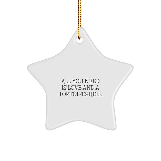 Tortoiseshell Cat Lovers Gifts from Family - 'All You Need Is Love And A Tortoisell' Christmas Star Ornament - Image 1