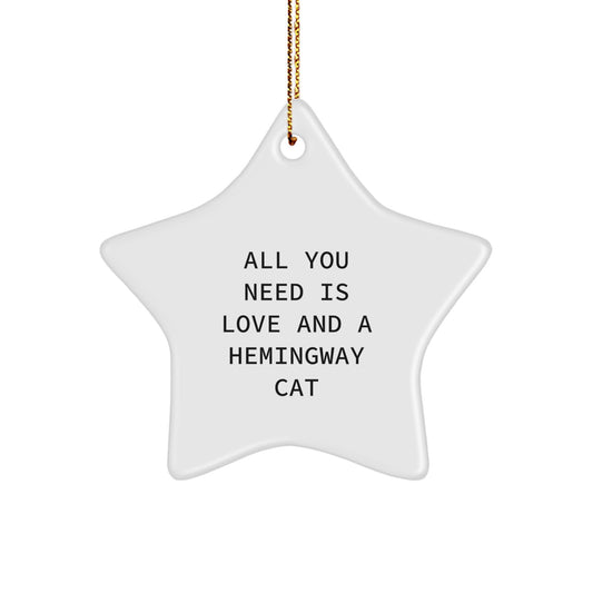 Hemingway Cat Gifts for Christmas, Funny Star Ornament from Gifts for Men, Women, Friends, Coworkers, Family, 'All You Need Is Love And A Hemingway Cat' - Image 1