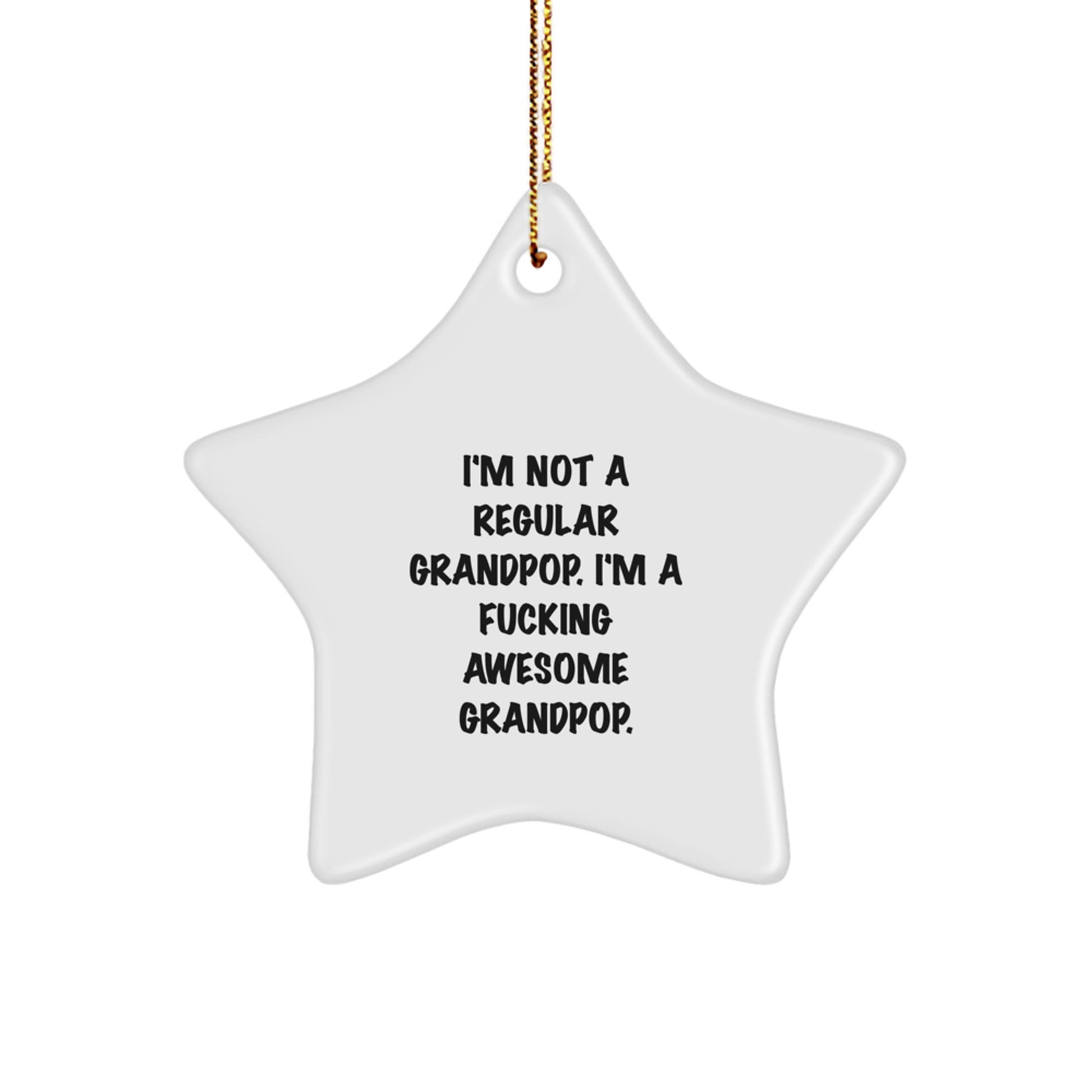 Funny Grandpop Gifts, I'm Not A Regular Grandpop, Star Ornament for Grandpop, Christmas Unique Gifts from Family - Image 1