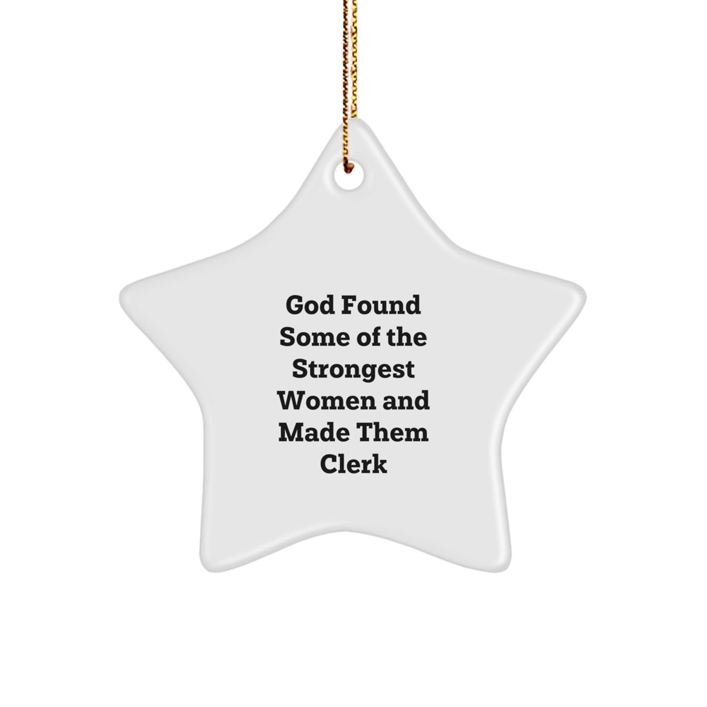 Funny Clerk Christmas Unique Gifts from Friends, Star Ornament with Inspirational Quote, White Star Shaped - Image 1