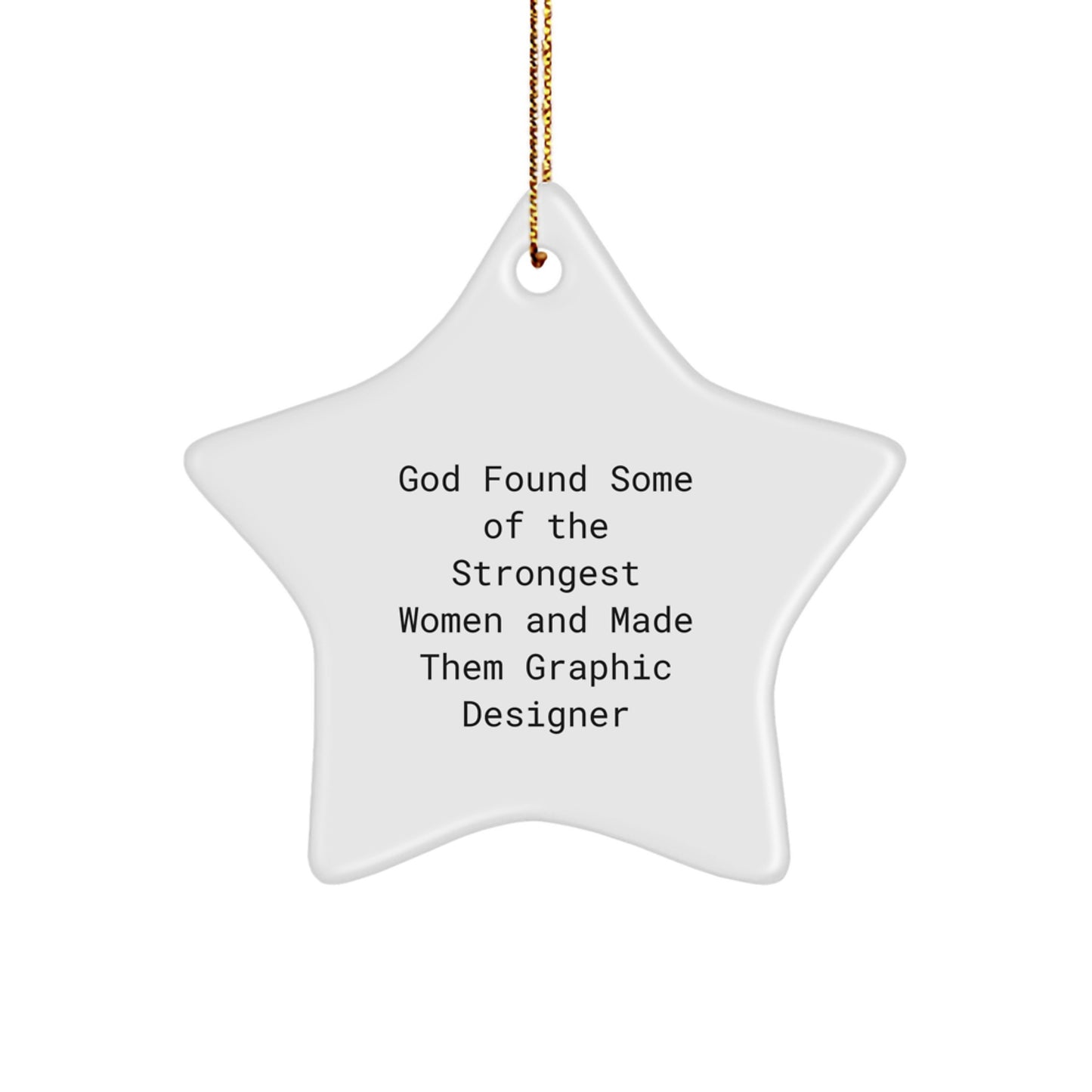 Funny Graphic Designer Star Ornament Gifts from Family, Inspirational Quote for Graphic Designer, Christmas Star Decoration for Home Office Desk - Image 1