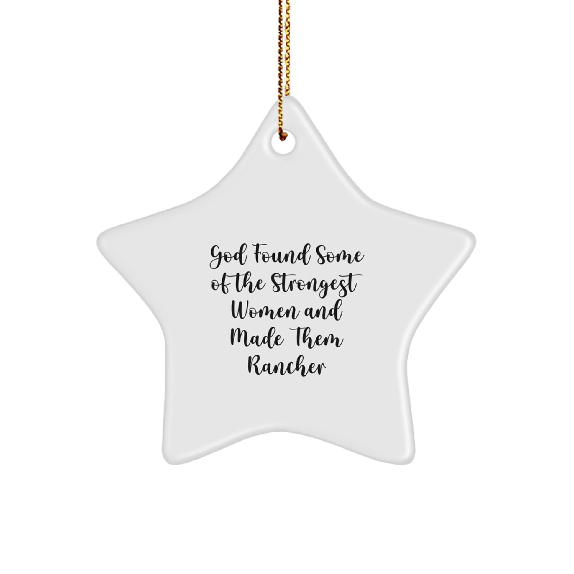 Rancher Star Ornament, Funny Gift from Men to Strong Women, White Star Shaped Decoration, Perfect for Christmas Unique Gifts for Women - Image 1