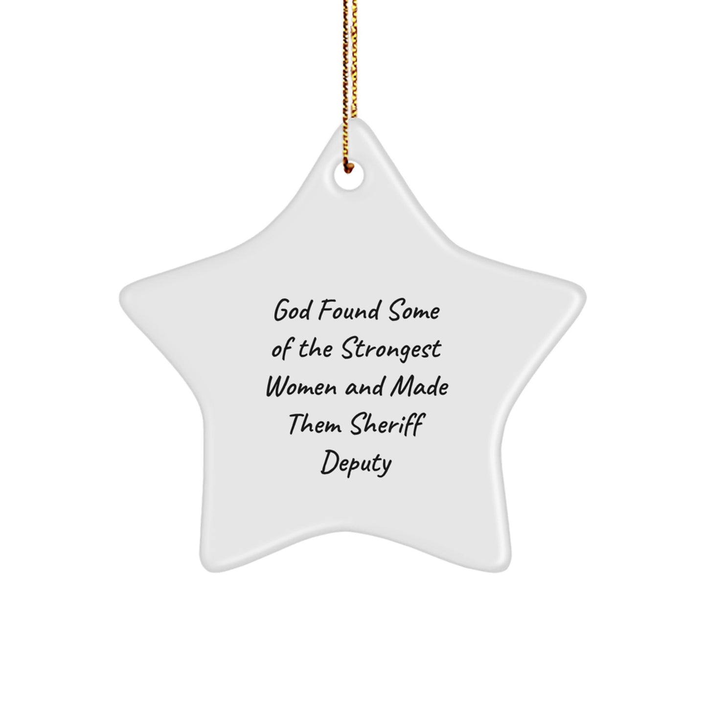 Funny Sheriff Deputy Gifts, Star Ornament for Christmas, Inspirational Deputy Women Gifts from Men - Image 1
