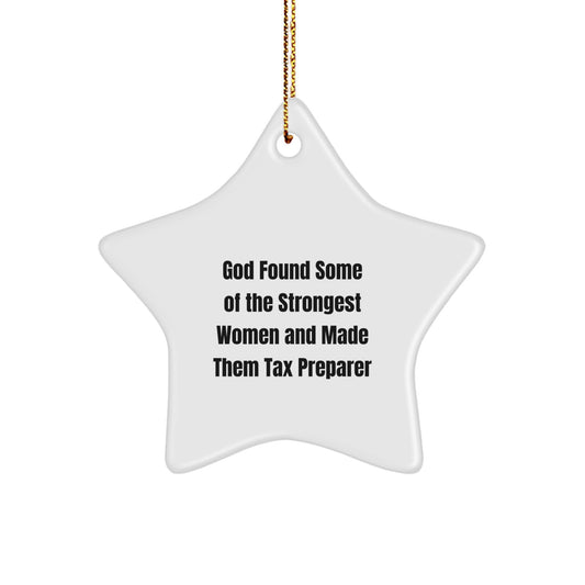 Funny Tax Preparer Gifts - God Found Some Strong Women, Star Ornament for Christmas Decor, Gifts from Women for Tax Preparer Friends and Family - Image 1