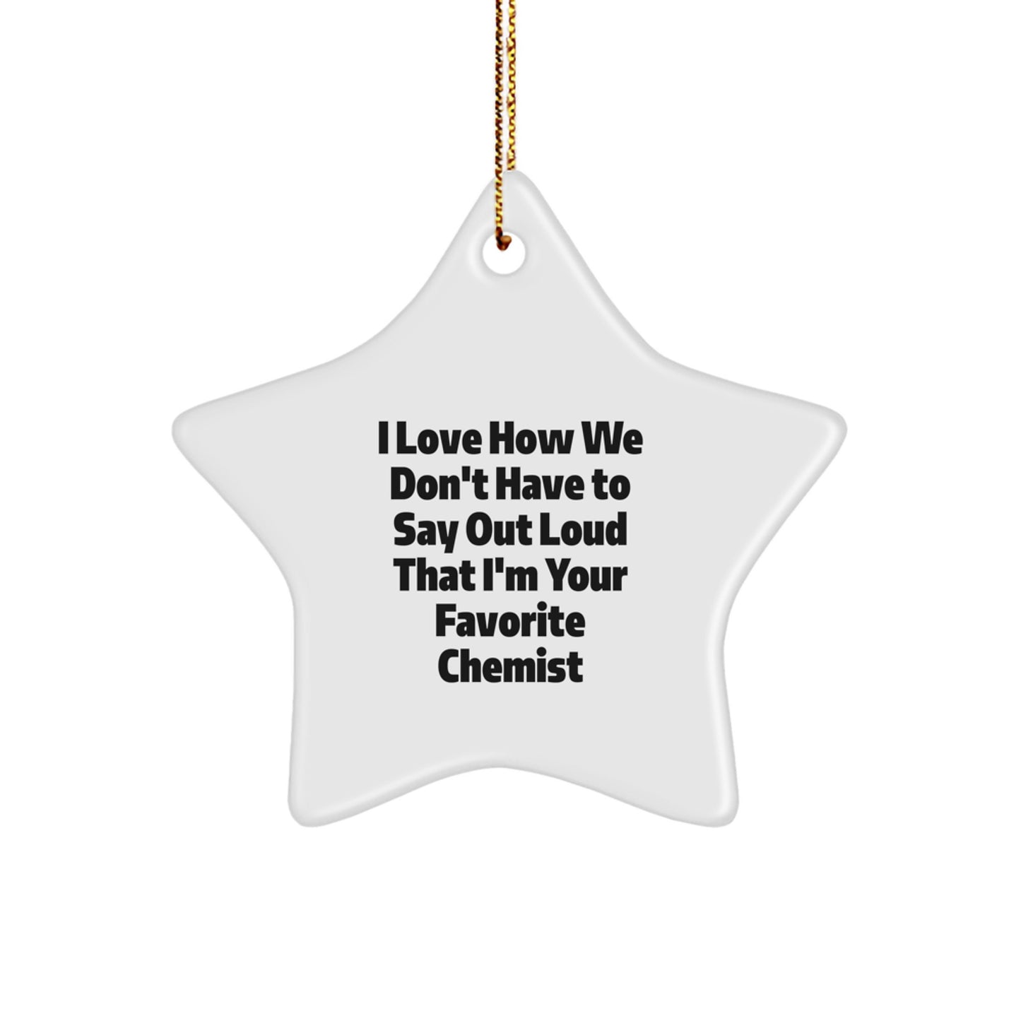 Funny Chemist Gifts from Family for Favorite Chemist, Unique Star Ornament for Christmas - Image 1