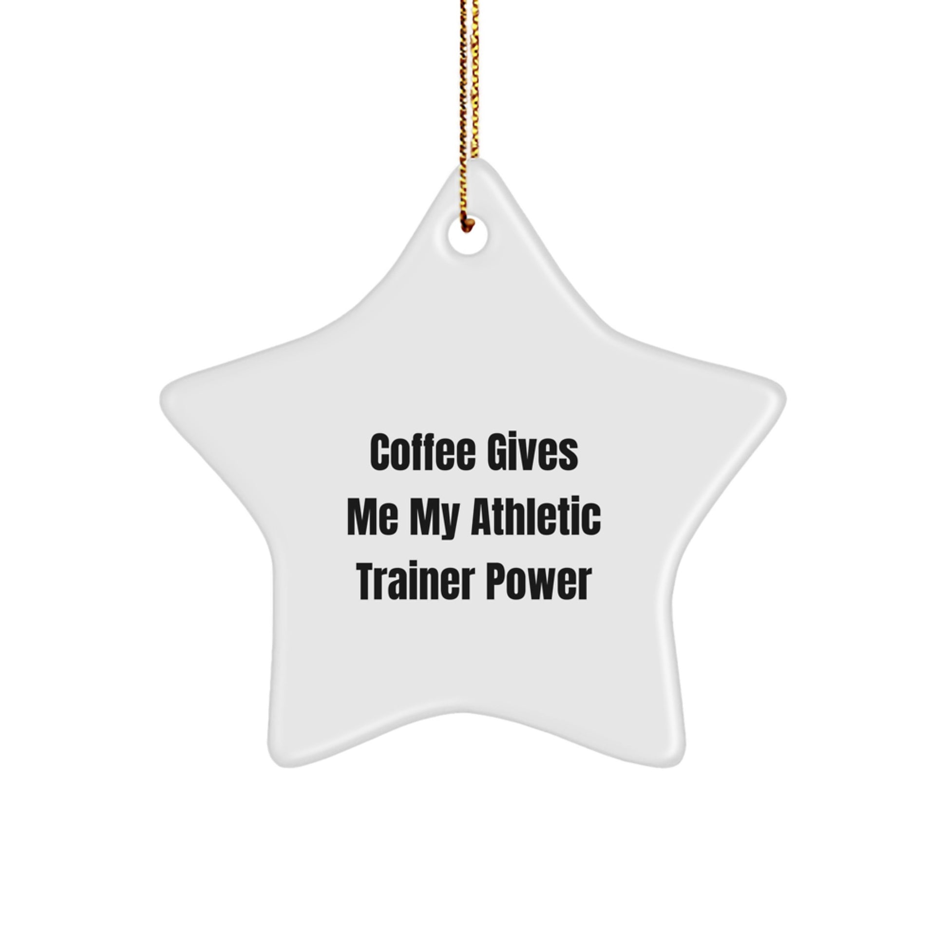 Funny Athletic Trainer Gifts, Star Ornament for Men, Women, or Friends, Coffee Gives Me Power, Unique Christmas Unique Gifts from Family - Image 1