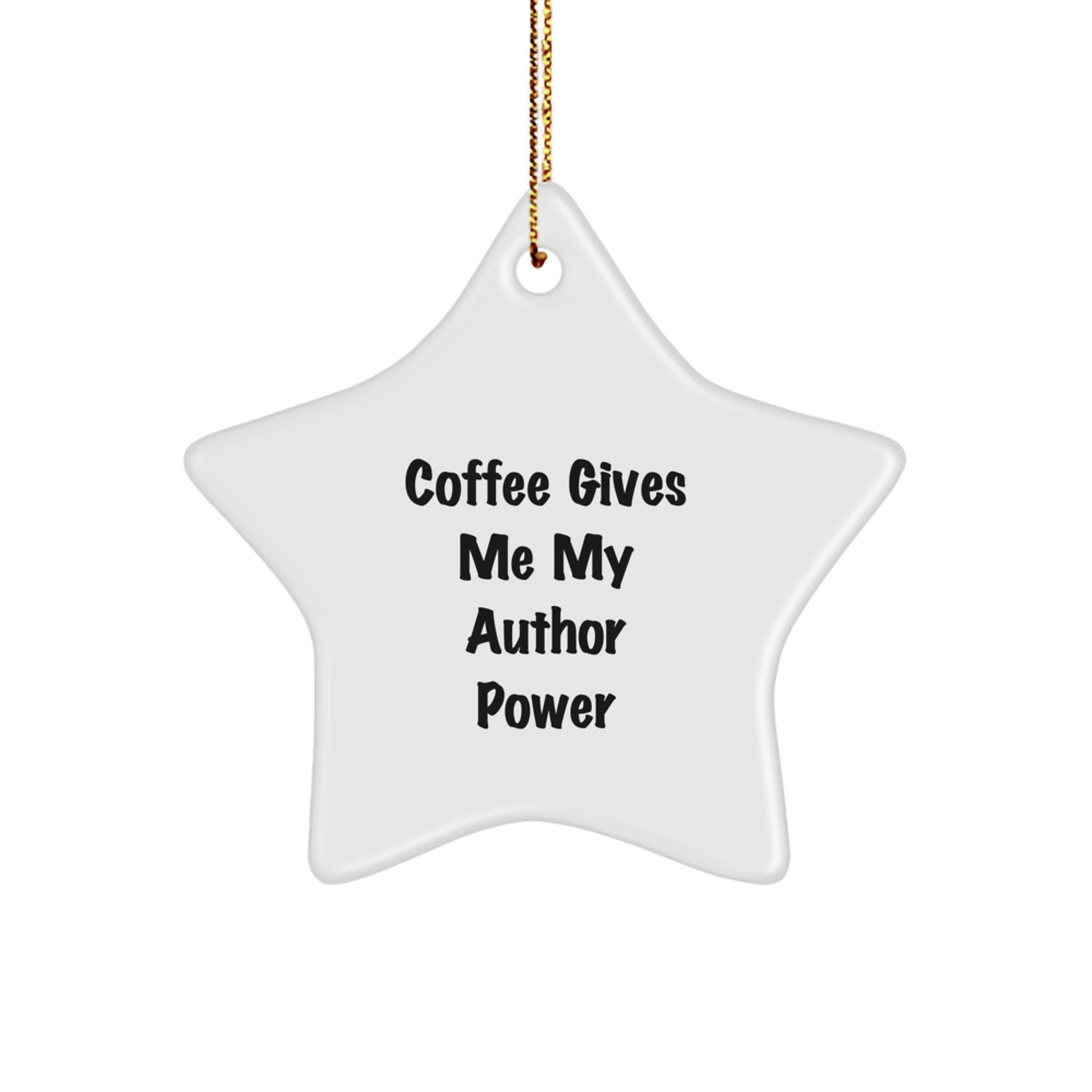 Author's Power Gift, 'Coffee Gives Me My Author Power' Star Ornament, Gifts from Friends, for Author, Christmas Unique Presents - Image 1