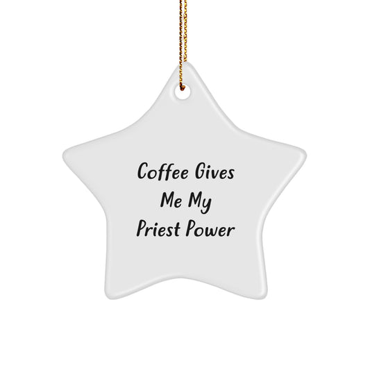 Funny Priest Gifts for Him Christmas Star Ornament, 'Coffee Gives Me My Priest Power' Quote, White Star Shaped, Durable MDF Material, Perfect for Men, Friends and Family - Image 1