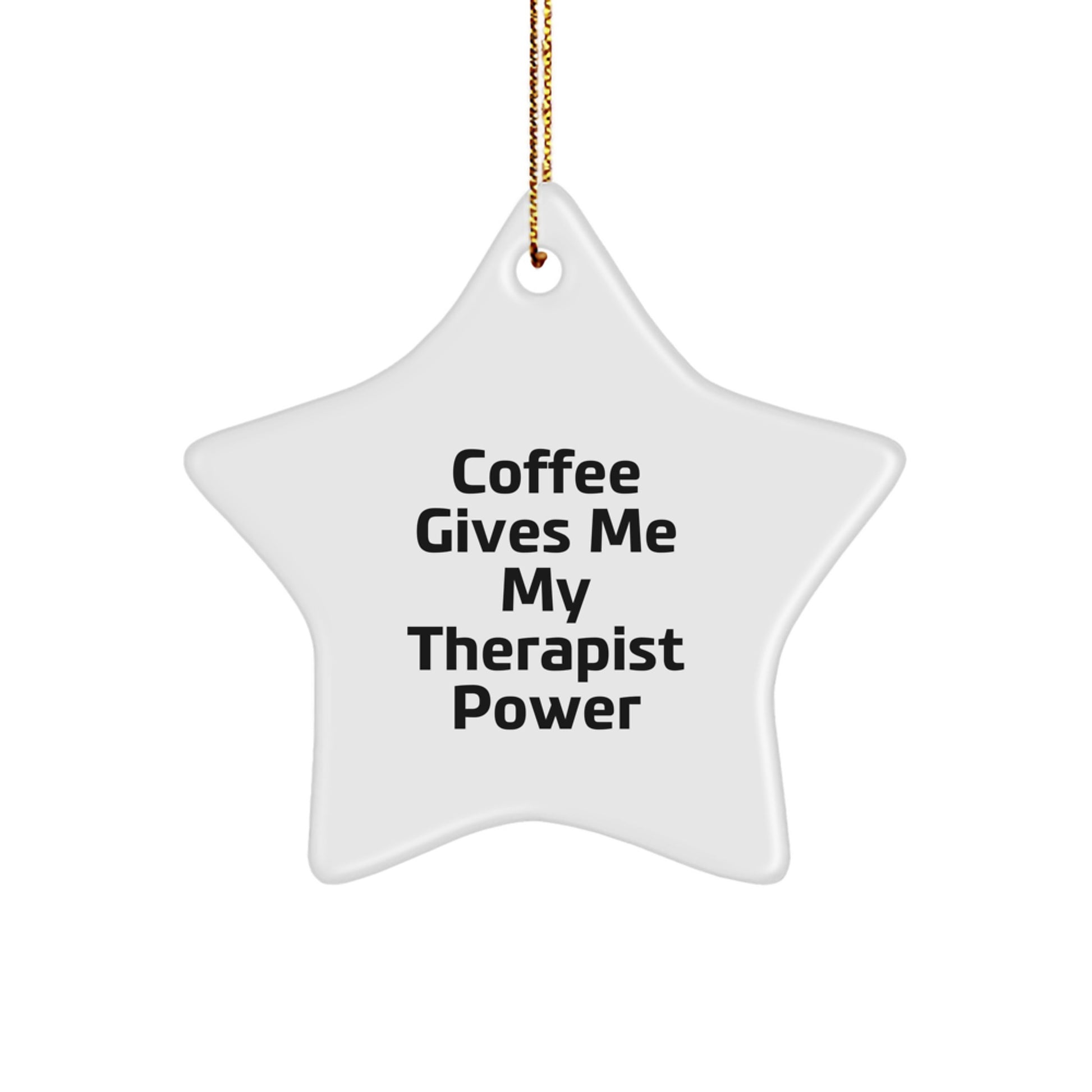Therapist Gifts from Friends, Funny Star Ornament, 'Coffee Gives Me My Therapist Power', Christmas Unique Gifts for Therapist - Image 1