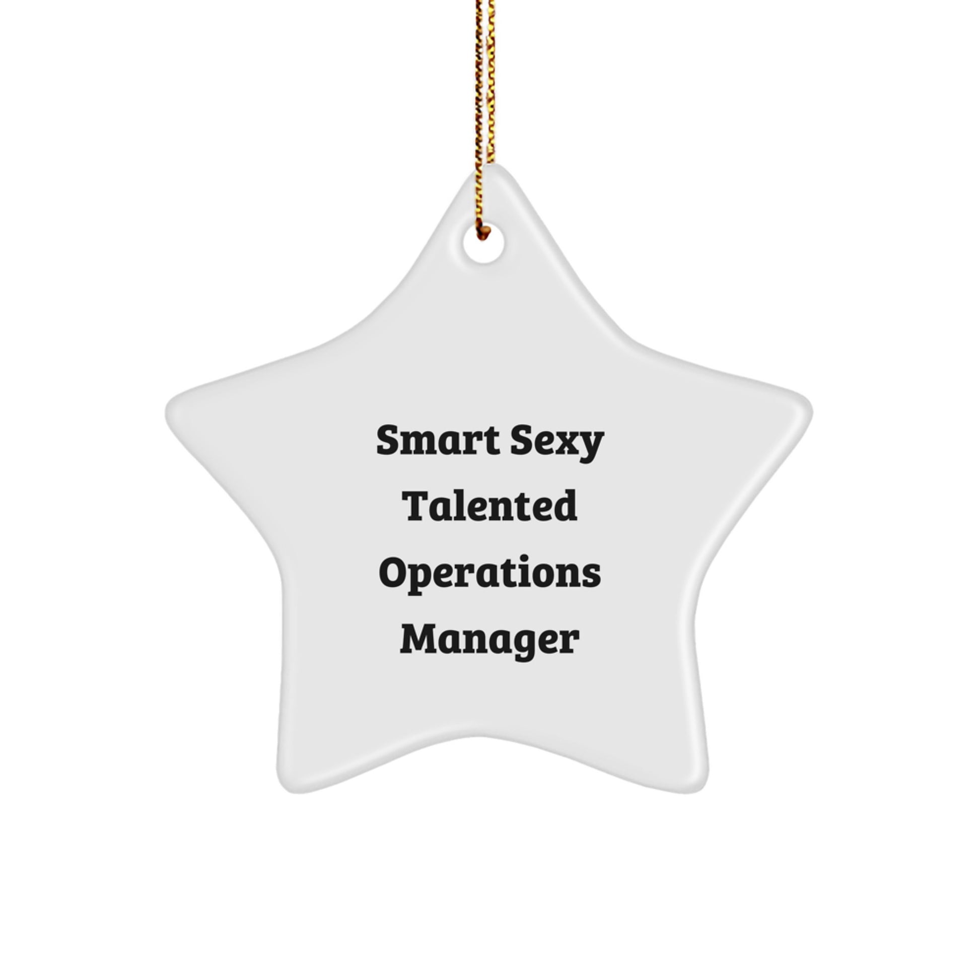 Smart Sexy Talented Operations Manager Star Ornament, Funny Quote Gifts from Friends or Coworkers for Christmas - Image 1