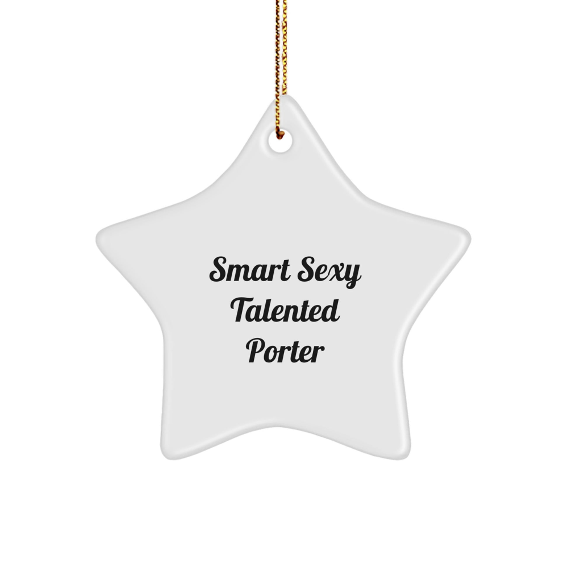 Smart Sexy Talented Porter Star Ornament Gifts from Men to Porter, Funny Quote, Christmas Unique Gifts - Image 1