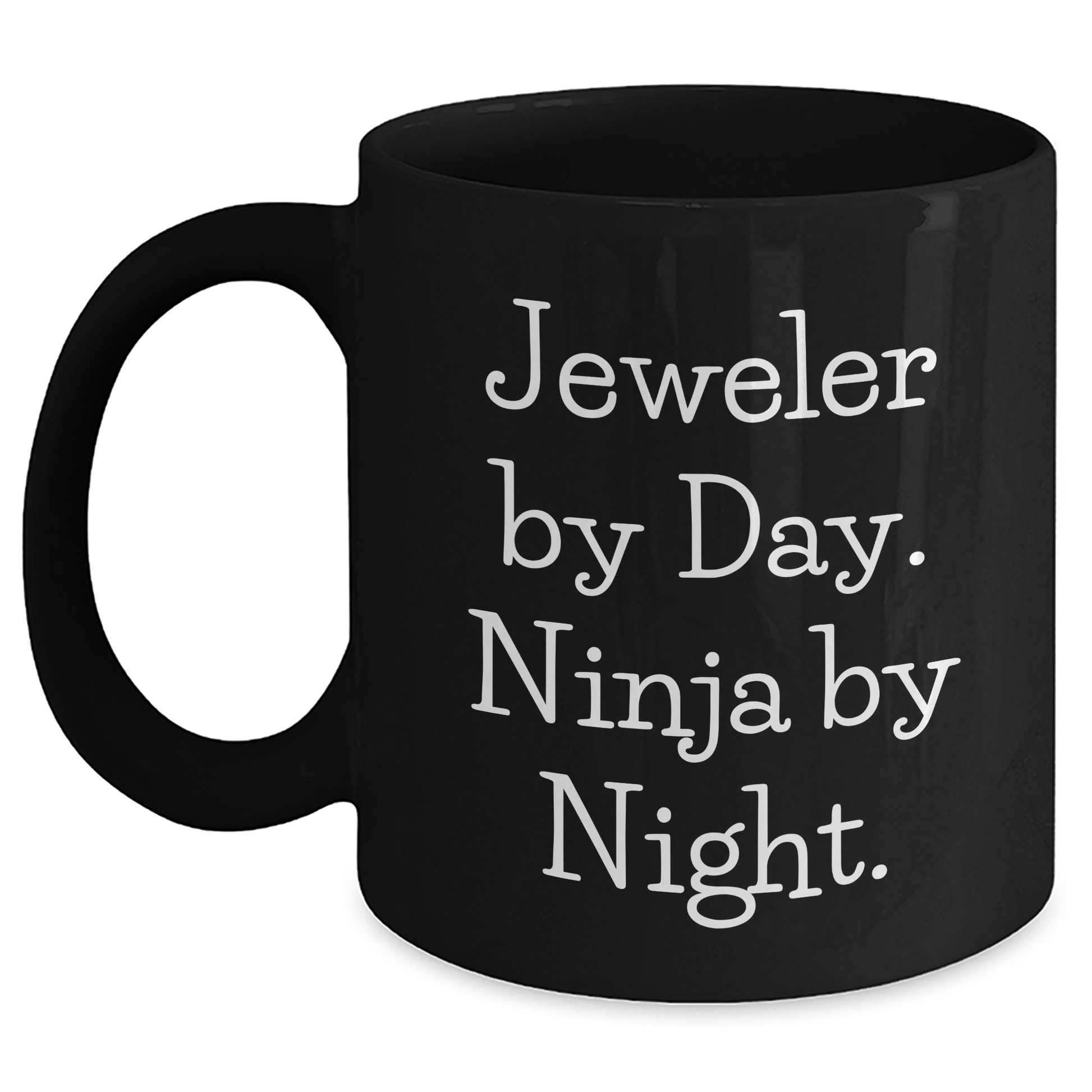 Jeweler Gifts for Men from Friends, Funny Black Coffee Mug with Graduation Quote 'Jeweler By Day. Ninja By Night.' - Main