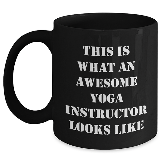 Funny Yoga Instructor Gifts for Her, Black Coffee Mug, Inspirational Quote, 'This Is What An Awesome Yoga Instructor Looks Like', Graduation Unique Gifts from Friends, Coworkers, or Family - Main