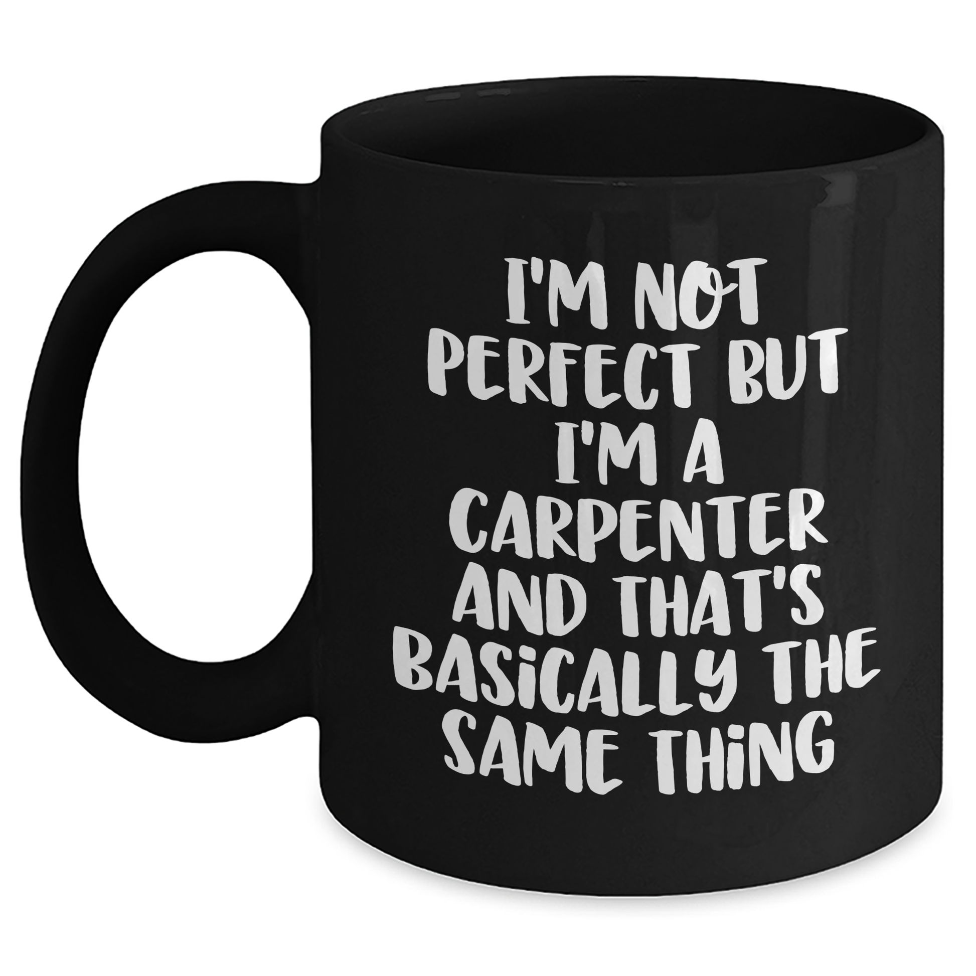 Carpenter Gifts from Friends for Men, Funny Quote Black Coffee Mug, Graduation Unique Gifts - Main