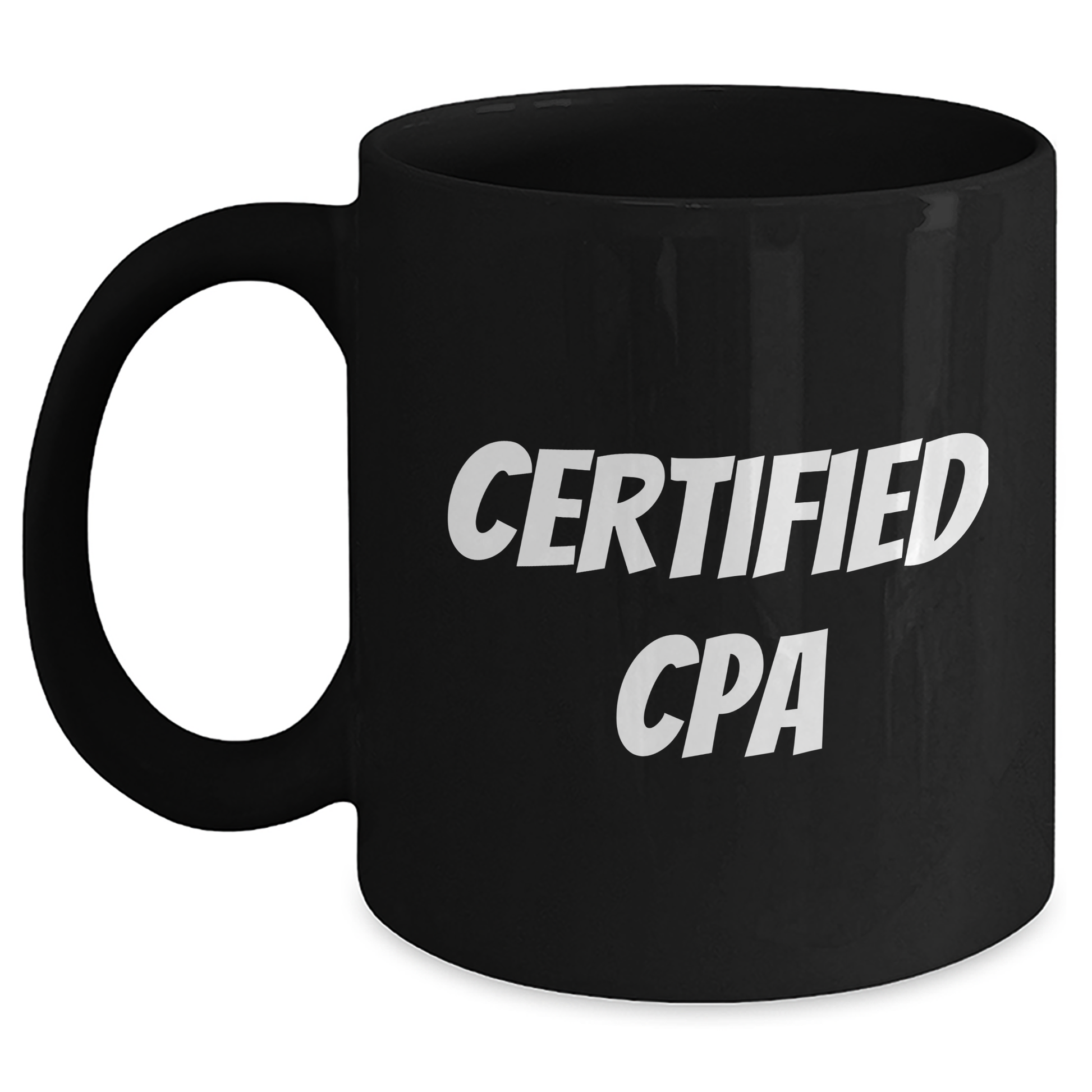 Funny CPA Gifts from Friends for CPA Graduation - Inspirational Black Coffee Mug, 11oz or 15oz, Microwave and Dishwasher Safe - Main