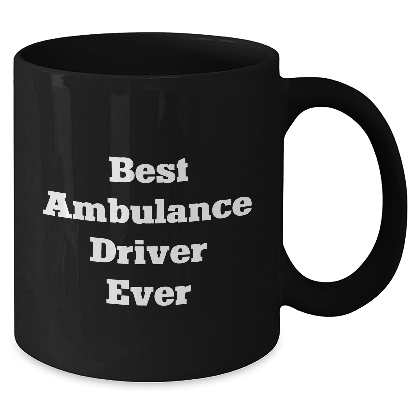 Funny Ambulance Driver Gifts from Friends and Family - Best Ambulance Driver Ever Quote on Black Coffee Mug for Ambulance Driver Graduation Unique Gifts - Additional