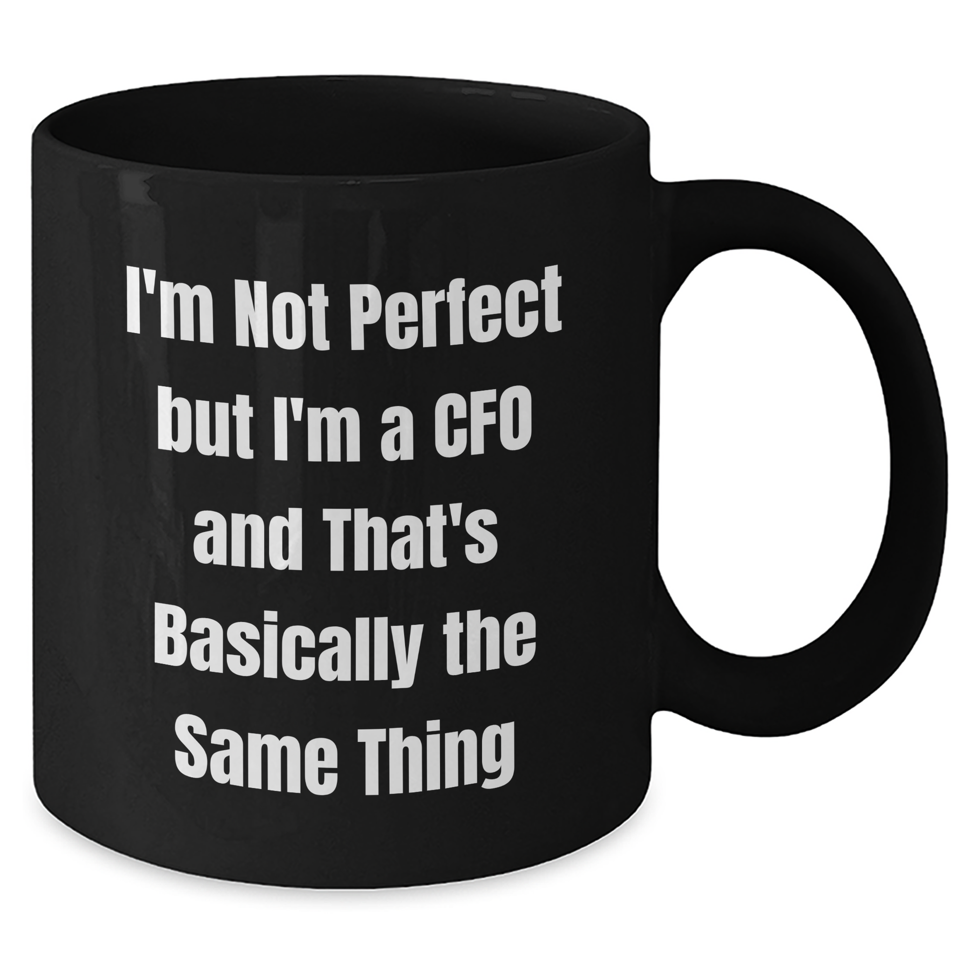 Funny CFO Gifts for Men from Dad, 'I'm Not Perfect But I'm A CFO And That's Basically The Same Thing' Black Coffee Mug, Graduation Unique Gifts - Additional