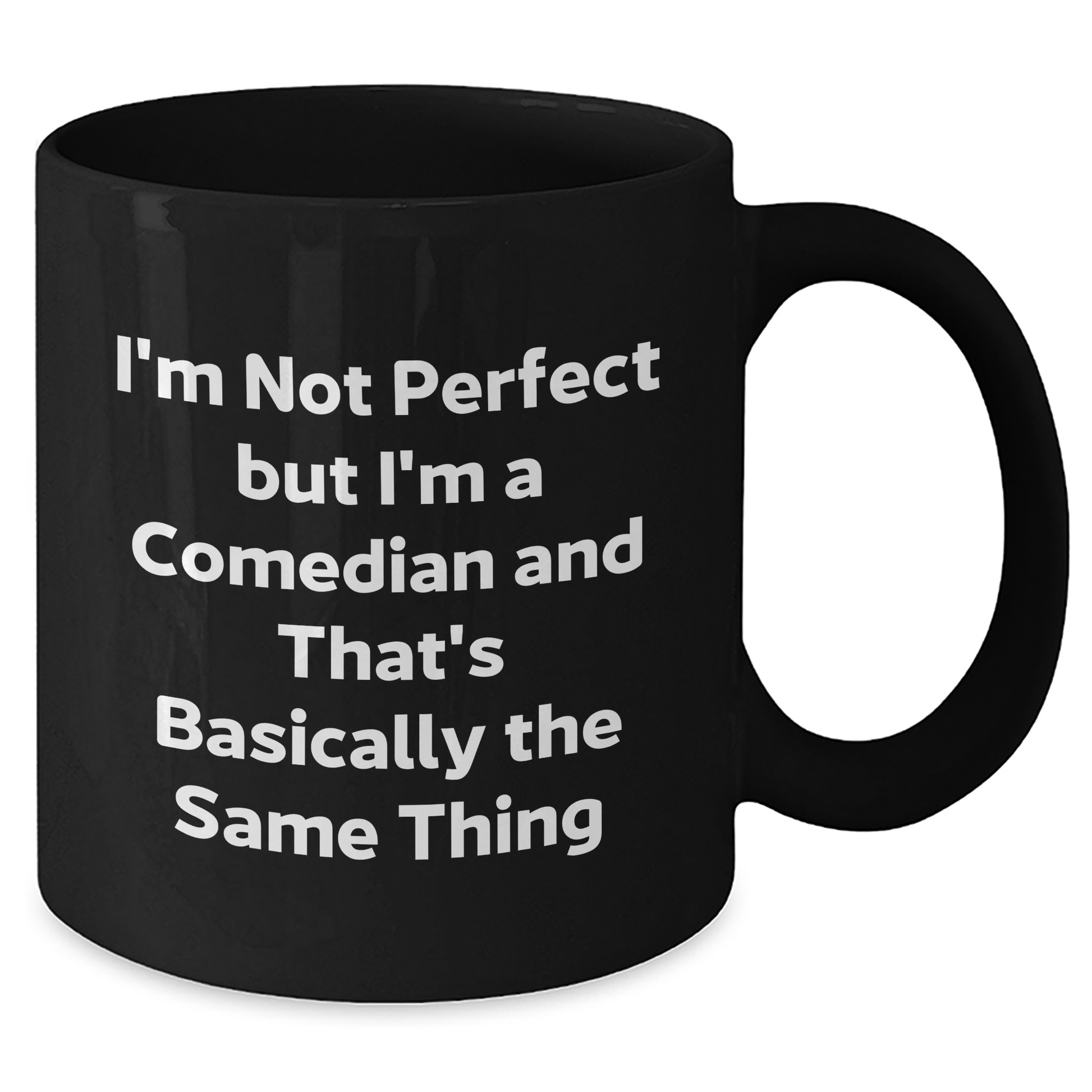 Funny Comedian Gifts from Friends to Graduates - I'm Not Perfect Black Coffee Mug - Additional