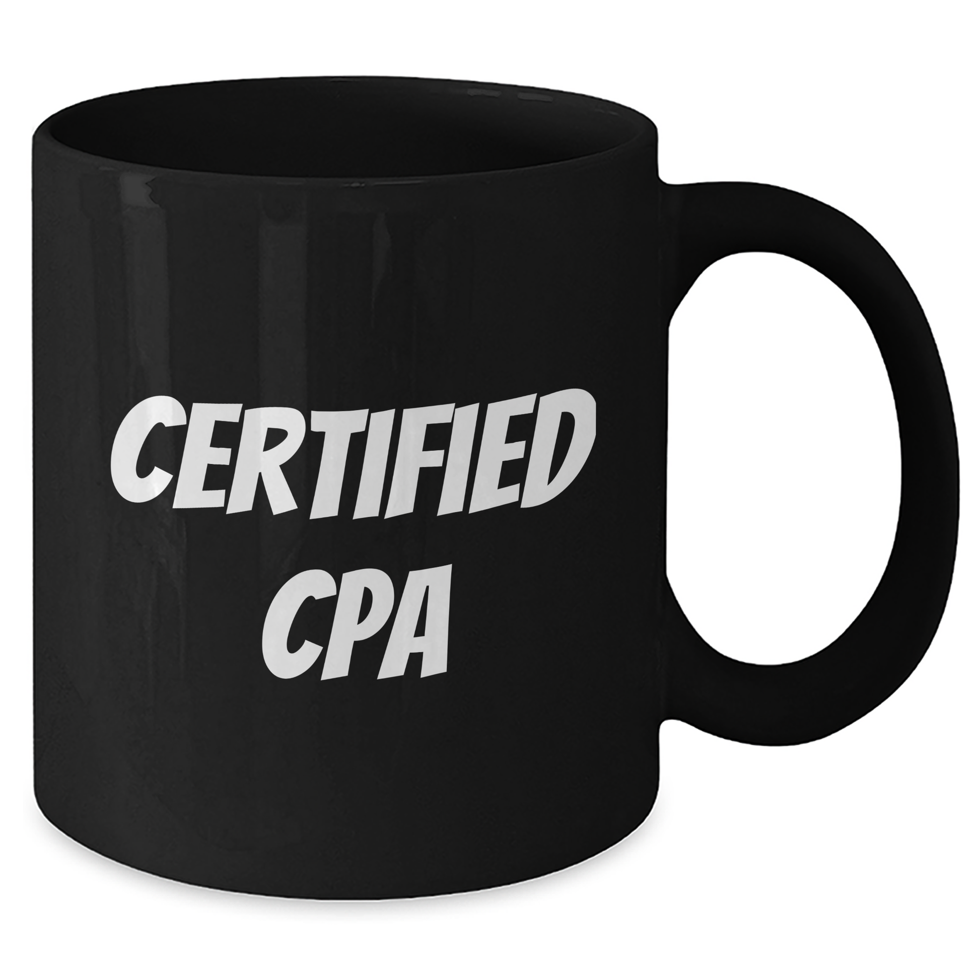 Funny CPA Gifts from Friends for CPA Graduation - Inspirational Black Coffee Mug, 11oz or 15oz, Microwave and Dishwasher Safe - Additional