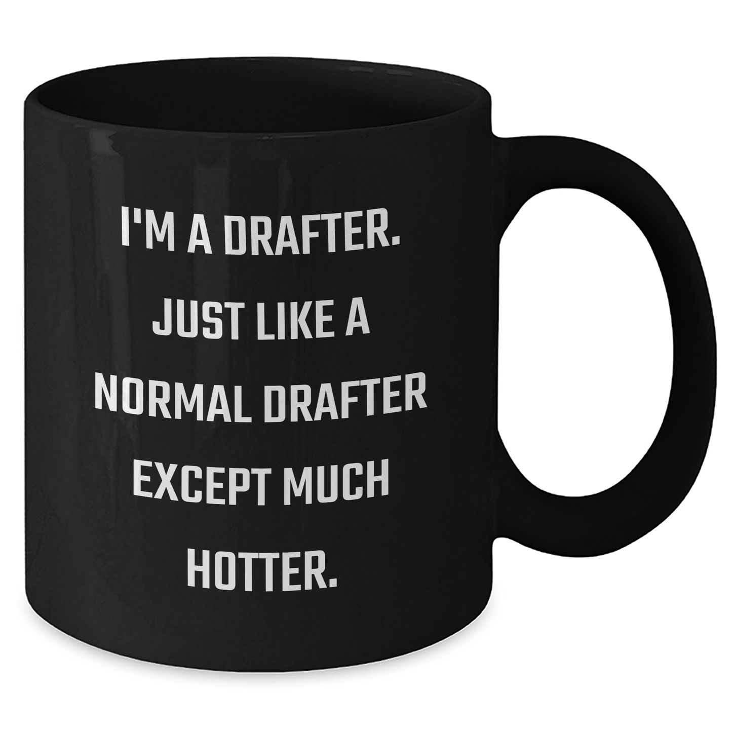 Drafter Gifts, Funny Quote, Black Coffee Mug, Gifts from Friends for Graduation, Funny Drafter Mug - Additional