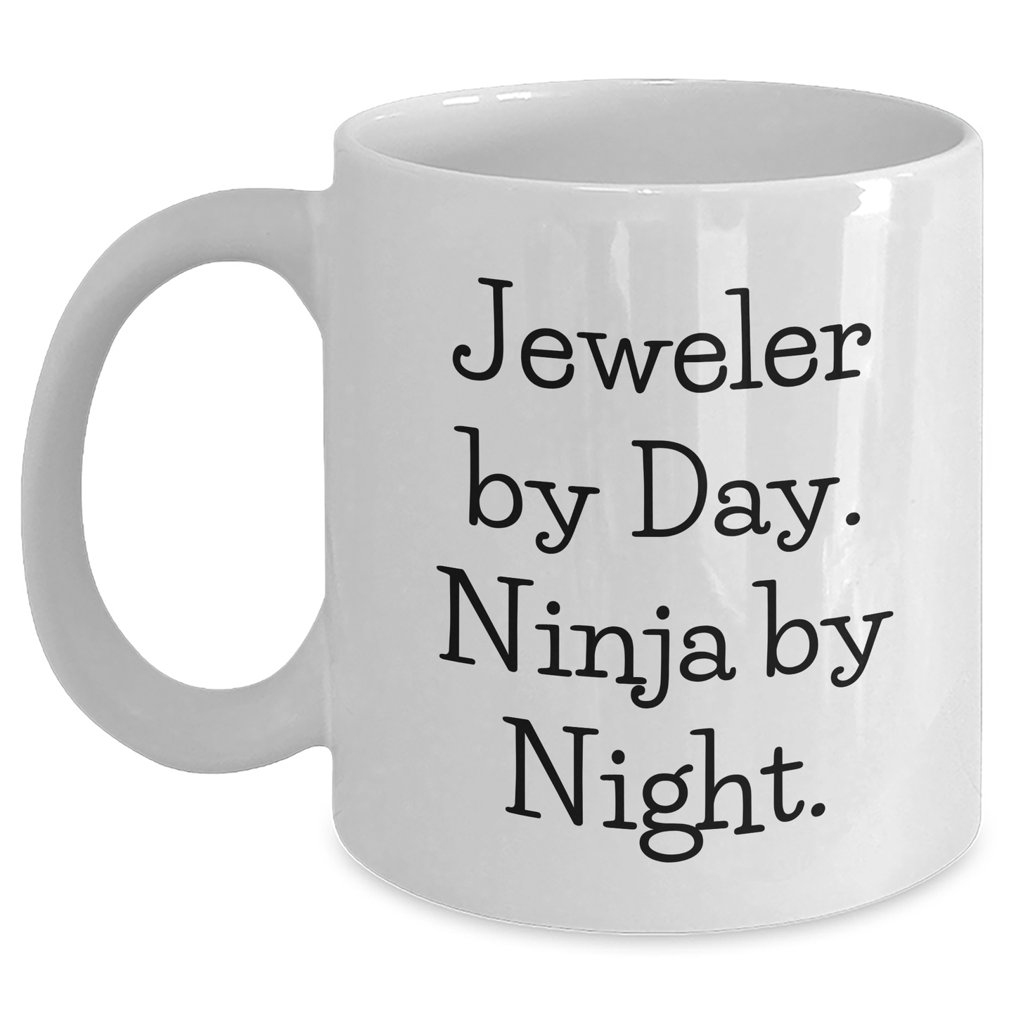 Funny Jeweler Gifts for Men by Day Ninja by Night White Coffee Mug, Perfect for Graduation - Main