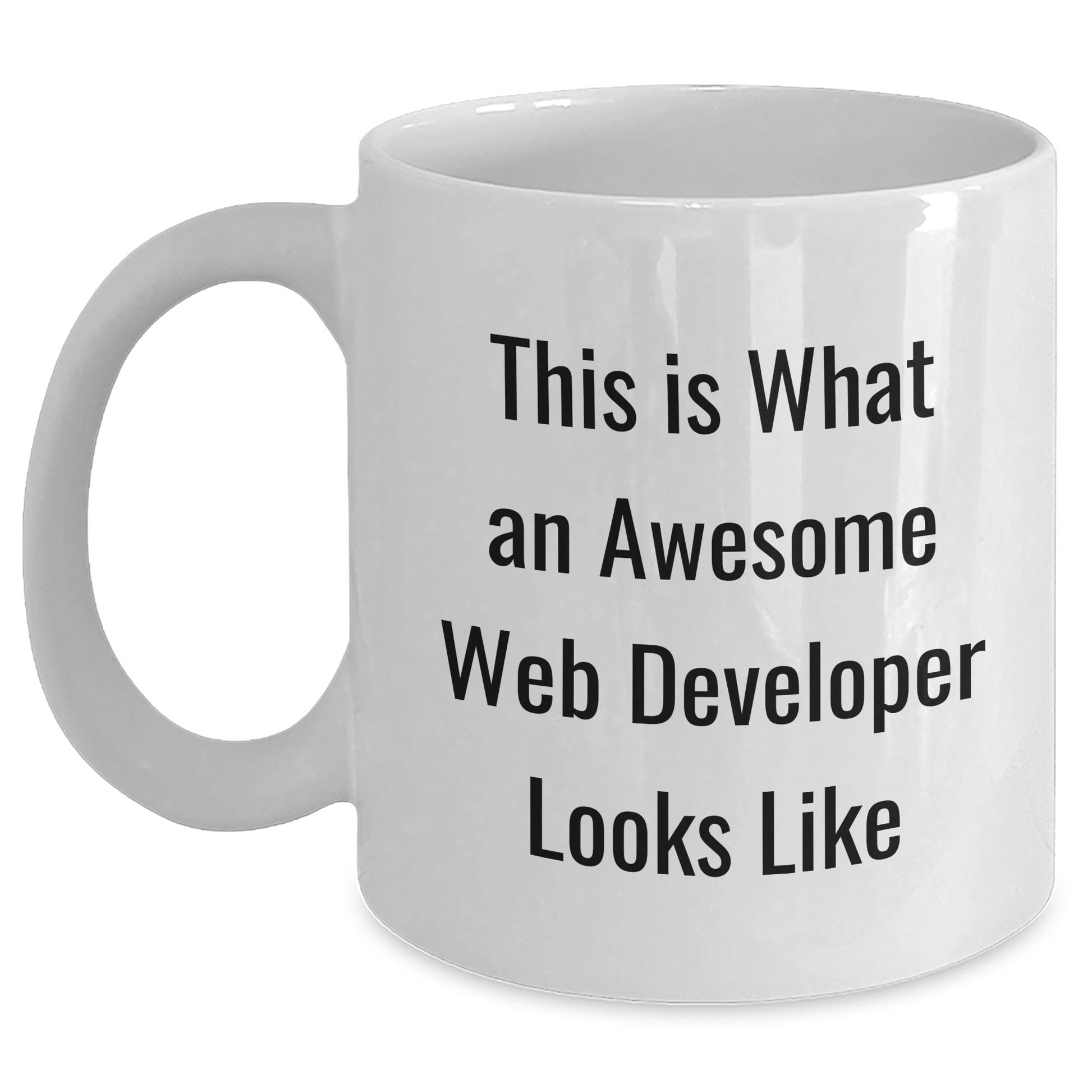 Funny Web Developer Gifts, Inspirational Mug for Graduation, White Coffee Mug, 'This Is What An Awesome Web Developer Looks Like', Gifts from Friends, Gifts for Web Developer - Main