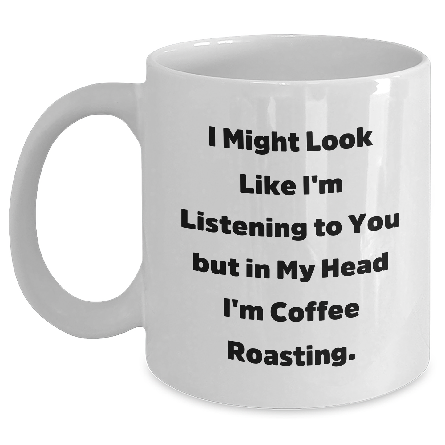 Coffee Roasting Humor Gifts from Men to Friends for Graduation, White Coffee Mug with Funny Quote - Main