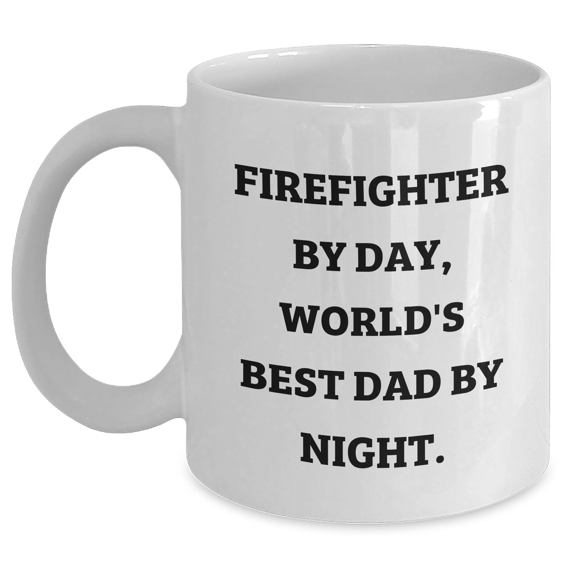 Firefighter Gifts from Friends for Graduation, Funny 'Firefighter By Day, World's Best Dad By Night' White Coffee Mug - Main
