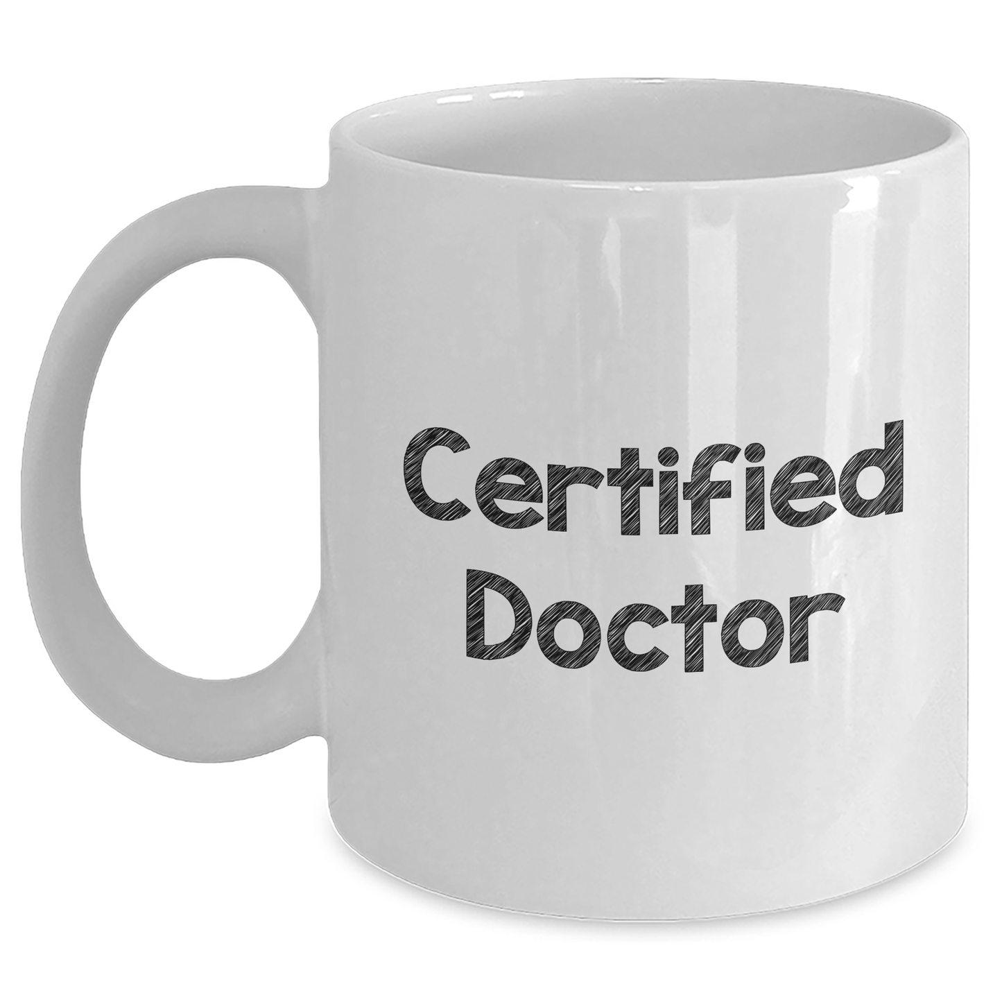 Funny Gifts from Men to Doctors on Graduation Day - White Coffee Mug, 11oz or 15oz, Ceramic, Microwave and Dishwasher Safe - Main