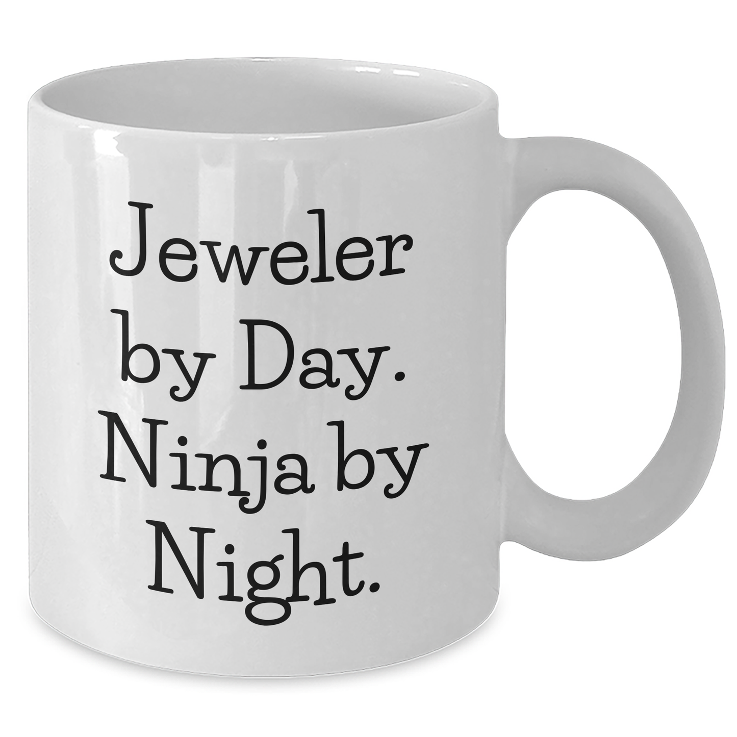 Funny Jeweler Gifts for Men by Day Ninja by Night White Coffee Mug, Perfect for Graduation - Additional