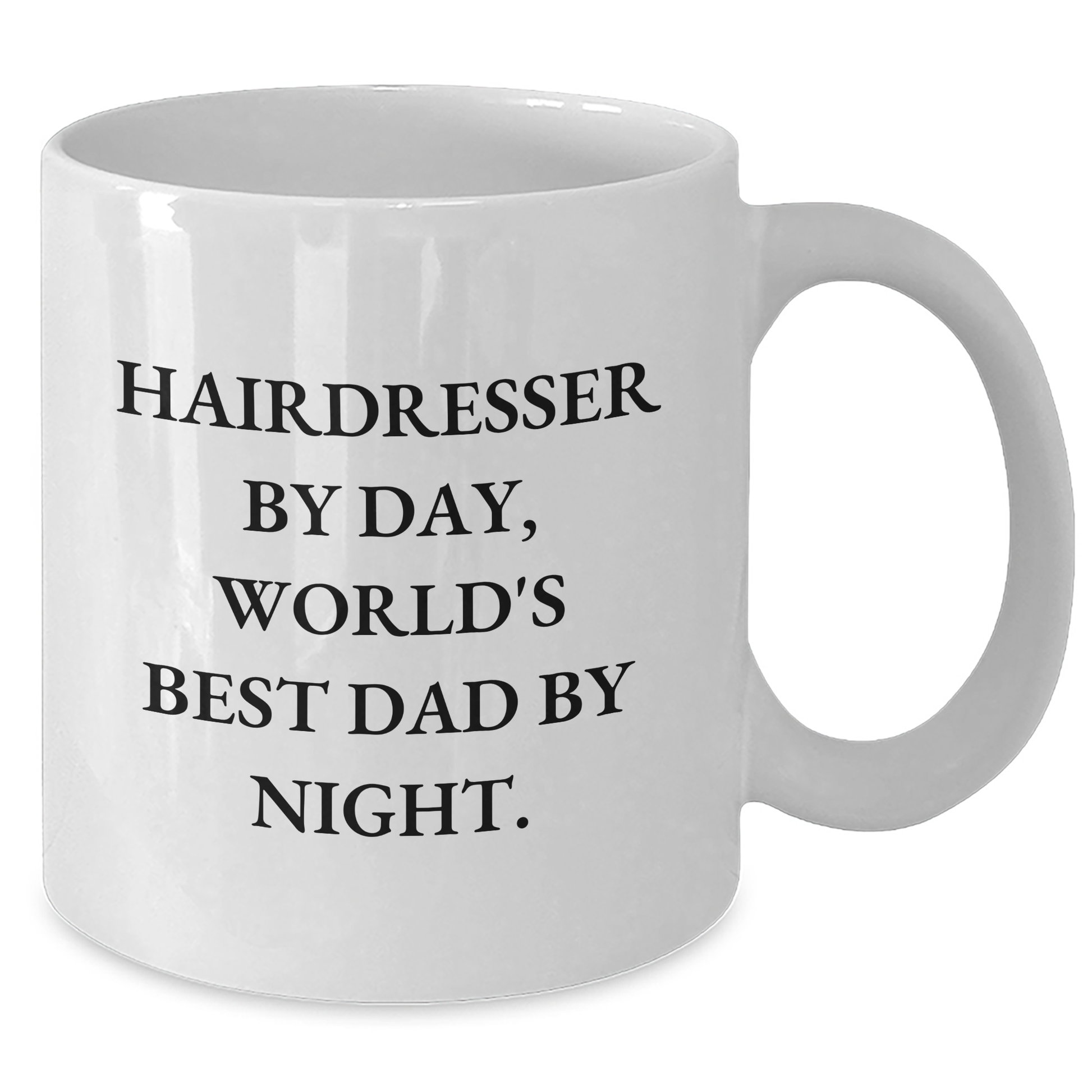 Hairdresser Gifts from Men, White Coffee Mug for Hairdresser By Day, World's Best Dad By Night., Funny Graduation Unique Gifts - Additional