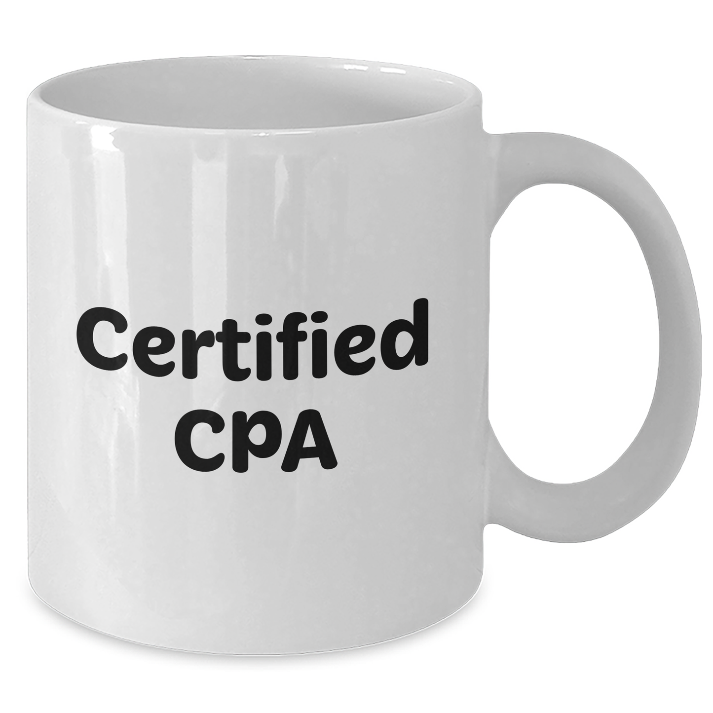 Funny CPA Gifts from Friends for Graduation - White Coffee Mug with Inspirational Quote, Certified Cpa, 11oz or 15oz Capacity, Ceramic, Microwave and Dishwasher Safe - Additional