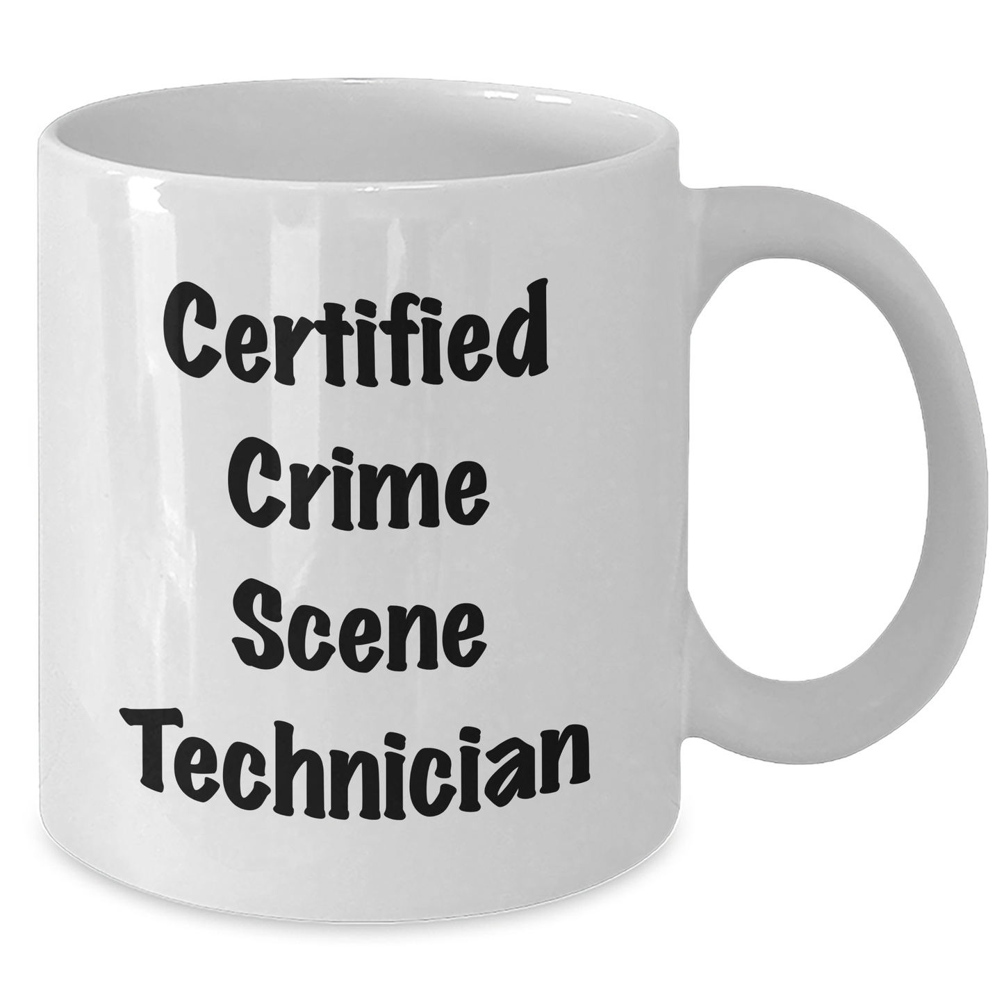 Certified Crime Scene Technician Funny Gift for Crime Scene Technician, Unique Graduation Gifts from Friends, Crime Scene Technician White Coffee Mug - Additional